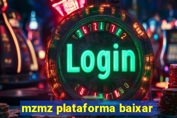 mzmz plataforma baixar